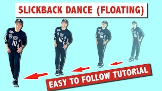 SLICKBACK DANCE TUTORIAL EASY TUTORIAL  FLOATING VERSION [upl. by Regine]