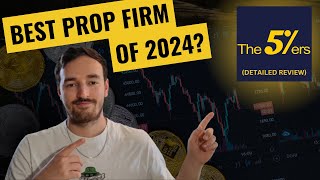 The Best Prop Firm of 2024 The 5ers Detailed Review [upl. by Gilburt]