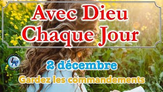 Avec Dieu chaque jour Ellen White — Gardez les commandements 2 décembre [upl. by Lashond122]