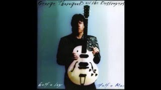 George Thorogood amp the Destroyers  Half A Boy Half A Man [upl. by Philine979]