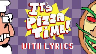 Its Pizza Time WITH LYRICS [upl. by Akirehc]