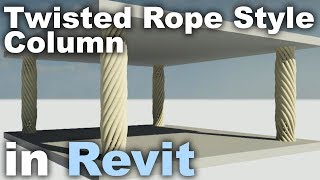 Twisted Rope Style Column in Revit Tutorial [upl. by Assili]