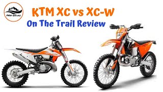 KTM XC vs XCW On Trail Review and Comparison [upl. by Timi]