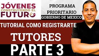 Registro TUTORES al Programa Jóvenes Construyendo el Futuro  Tutorial pasos a paso 2024 PARTE 3 [upl. by Aicert]