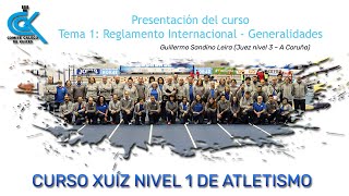 Curso de Jueces de Atletismo Nivel 1 Sesión 1 Presentación y Generalidades [upl. by Nakeber]