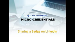 MicroCredentialsTouro How To Share Your Badge to LinkedIn [upl. by Einhoj]