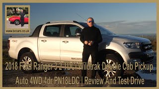 2018 Ford Ranger 3 2 TDCi Wildtrak Double Cab Pickup Auto 4WD 4dr PN18LDC  Review And Test Drive [upl. by Keviv391]