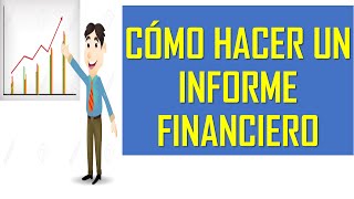 Cómo hacer INFORME FINANCIERO   BALANCE GENERAL  Contabilidad [upl. by Namolos]