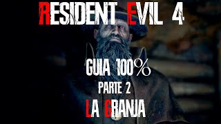 Resident Evil 4 Remake Guía 100 Parte 2 La Granja [upl. by Wildon]