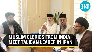 Indian Muslim Clerics Hold Direct Talks With Afghan Taliban In Tehran  Details [upl. by Enixam179]