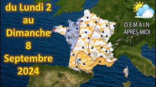 prévision météo France du Lundi 2 au Dimanche 8 Septembre 2024 [upl. by Milla793]