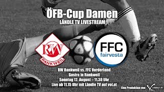 LIVE ÖFB CUP Damen  RW Rankweil vs FFC Vorderland [upl. by Rubetta]