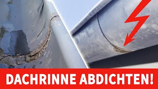 Eine Dachrinnennaht abdichten dachrinne diy selbermachen [upl. by Salakcin]