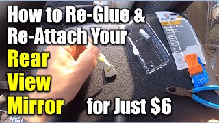 Rear View Mirror ● Easy DIY Fix to Reglue and Reattach Your RearView Mirror for Only 6 Bucks ✅ [upl. by Akimahs]