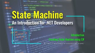 State Machine and State Design Pattern An Introduction for NET Developers NET 5 and C [upl. by Andriana]