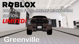 2023 FORD F150 SHELBY CENTENNIAL EDITION LIMITED  ROBLOX GREENVILLE [upl. by Acinoev]