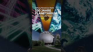 100 Jahre Planetarium  Ein Kosmos voller Möglichkeiten Bei Nacht und bei Tag [upl. by Kehr562]