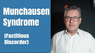 Munchausen Syndrome Factitious Disorder [upl. by Gorlin]