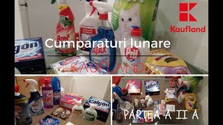 Cumparaturi lunare KAUFLAND a doua parte [upl. by Phila]