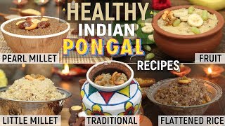 Healthy amp Tasty Pongal Recipes  Best Millet Indian Recipes [upl. by Trumaine]