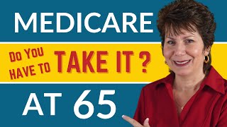 Do I Have To Take Medicare at 65 [upl. by Arline]