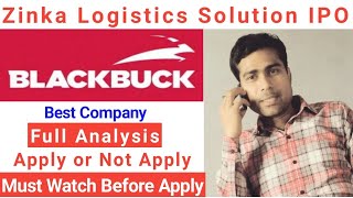 Zinka Logistics Solution IPO  Blackbuck IPO  Zinka Logistics IPO Review  Apply or Not [upl. by Aili]