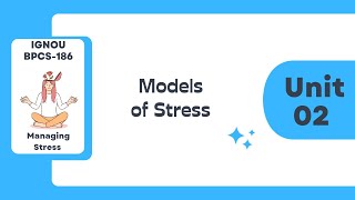 U2 Models of stress  IGNOU BPCS186  Managing Stress [upl. by Carbone]