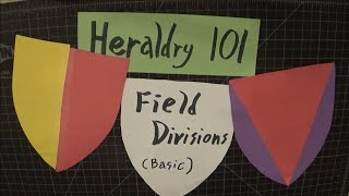 Heraldry 101 Basic Field Divisions [upl. by Anhaj487]