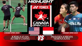 Yuan  Chang vs Praveen JORDAN  Serena KANI INA  YONEX CANADA OPEN 2024  R16 [upl. by Sherman]