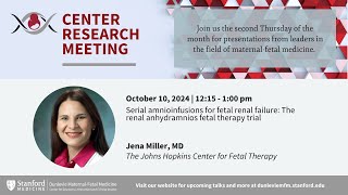 Dunlevie MFM Center Research meeting Serial amnioinfusions for fetal renal failure Oct 10 2024 [upl. by Modesta]