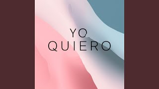 Yo quiero [upl. by Kappel]