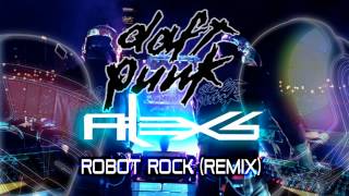 Daft Punk  Robot Rock Alex S Remix [upl. by Airretal]