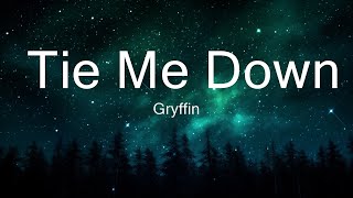 Gryffin  Tie Me Down Lyrics ft Elley Duhé  30mins with Chilling music [upl. by Odnolor]