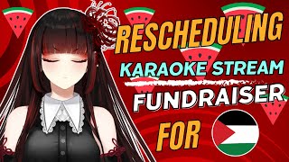 【ANNOUNCMENT STREAM】Rescheduling the Karaoke Fundraiser for Gaza [upl. by Novej]