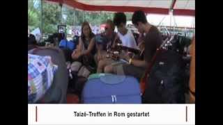 Taizé  Europäisches Jugendtreffen in Rom 2012 [upl. by Dlabihcra9]