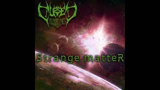 Cursed Bloodlines  Strange Matter Death Metal [upl. by Jagir360]