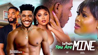 WHEN YOU ARE MINE CHIDI DIKE CHIOMA NWAOHA CHIKE DANIEL 2024 LATEST EXCLUSIVE NOLLYWOOD MOVIES [upl. by Malilliw]