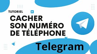 Comment cacher son numéro de téléphone sur telegram [upl. by Nywroc]