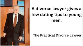 A divorce lawyer gives a few dating tips to young men dating relationship bestlife [upl. by Ueihtam475]