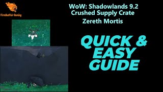 WoW Shadowlands 92  How to get the Crushed Supply Crate  Zereth Mortis [upl. by Kirbee]