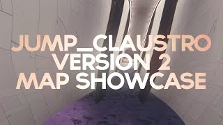 JumpClaustrov2 Map Showcase [upl. by Adnaloy]