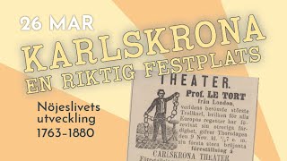 TISDAGSFÖREDRAG – KARLSKRONA EN RIKTIG FESTPLATS nöjeslivets utveckling 17631880 [upl. by Antonina]