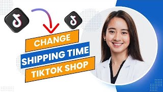 How to Change Shipping Time on Tiktok Shop Best Method [upl. by Nahgiem]