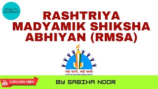 Rashtriya Madyamik Shiksha Abhiyan  RMSA  National Mission For Secondary Education [upl. by Aihsenal795]