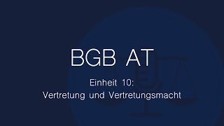 BGB AT Folge 10 Vertretung und Vertretungsmacht [upl. by Aikym]