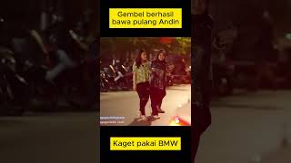 Gembel bawa pulang Andin pake BMW [upl. by Gorlicki]