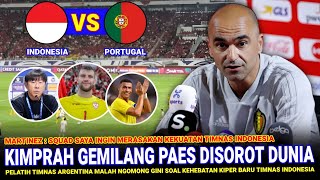 🔴 PORTUGAL KEPOIN TIMNAS INDONESIA  Roberto Martinez Malah NGOMONG GINI Soal Kiprah Marten Paes [upl. by Nyrmak71]