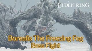 Borealis The Freezing Fog  Elden Ring [upl. by Brink943]