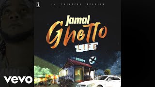 Jamal  Ghetto Life Official Audio [upl. by Ahcsrop569]