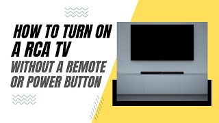 How To Turn On a RCA TV Without a Remote or Power Button [upl. by Akital]